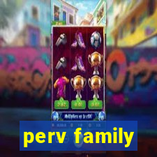 perv family